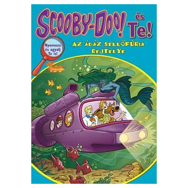 Scooby-Doo és Te, Az ádáz sellőfúria rejtélye mesekönyv A5 (164648) Biztonságos vásárlás